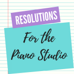 Resolutions for the Piano Studio